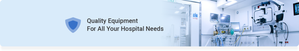 quality medical equipments for all your hospital need
